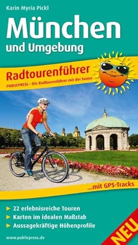 München und Umgebung: Radtourenführer mit 22 erlebnisreichen Touren, Karten im idealen Maßstab, aussagekräftigen Höhenprofilen und GPS-Tracks (Radtourenführer: TF)